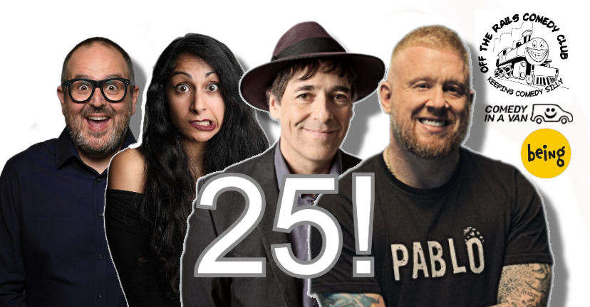Sunday 31 May sees Paul Smith, Mark Steel and Justin Moorhouse celebrate 25 years of Off The Rails Comedy Club, Saddleworth